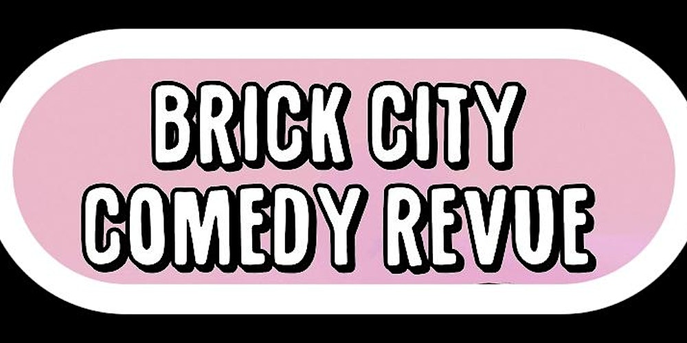 Brick City Comedy Revue