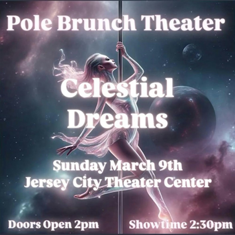 The Pole Brunch: THEATER - 'Celestial Dreams'