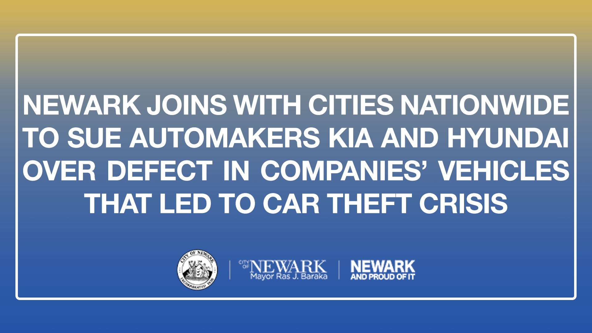 Newark Joins With Cities Nationwide to Sue Automakers Kia and Hyundai Over Defect