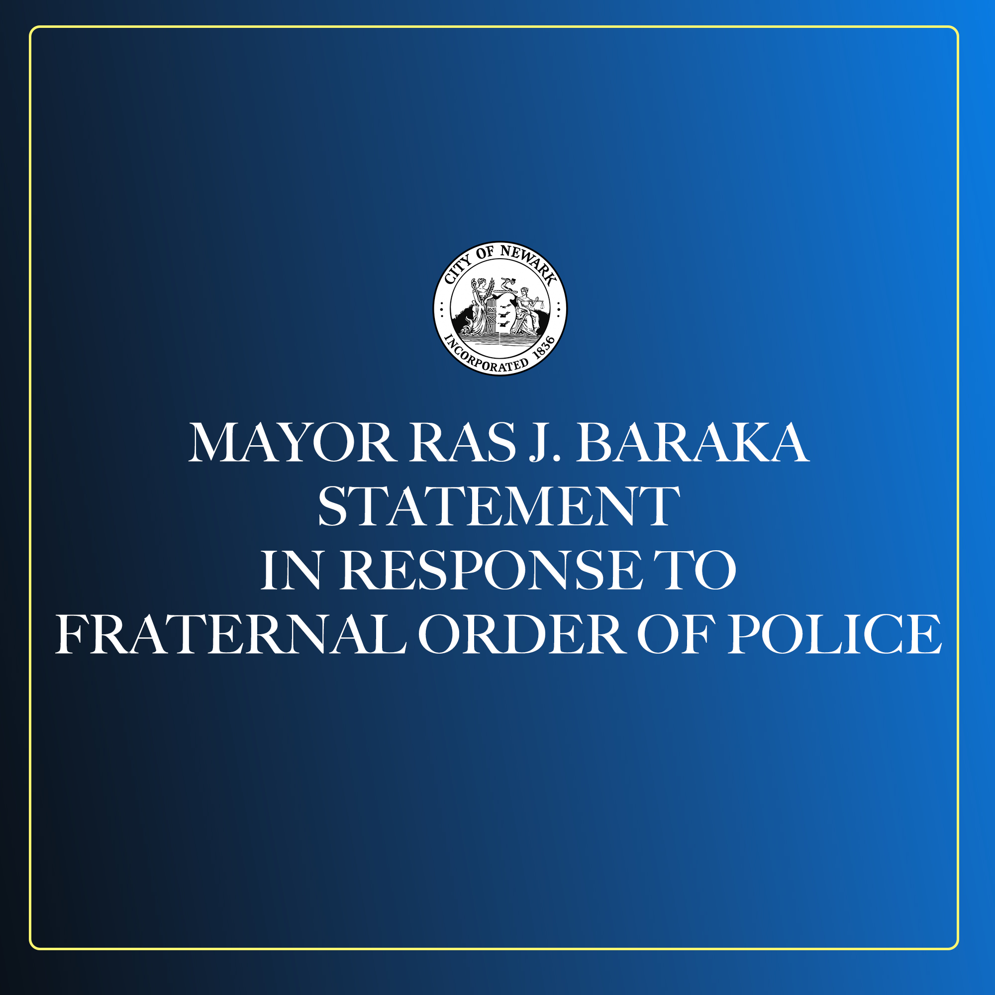 Newark Mayor's Statement In Response to Fraternal Order of Police